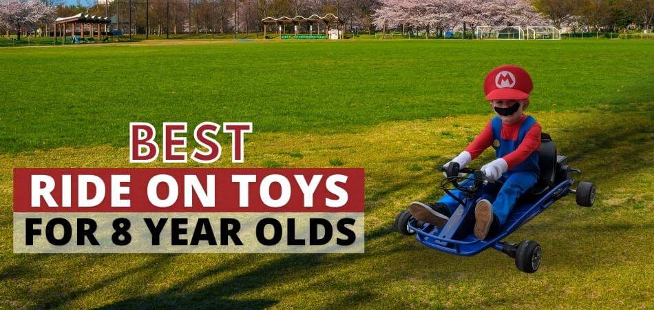 Best Ride On Toys For 8 Year Olds - in depth guide