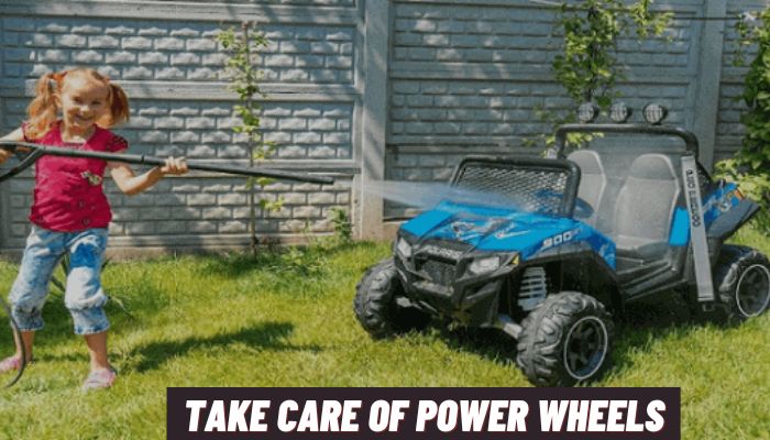 Take Care Of Power Wheels